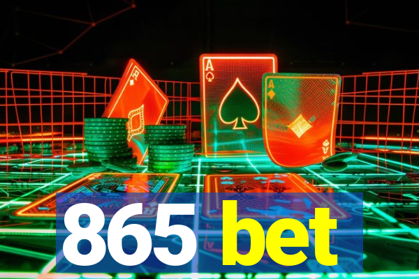 865 bet